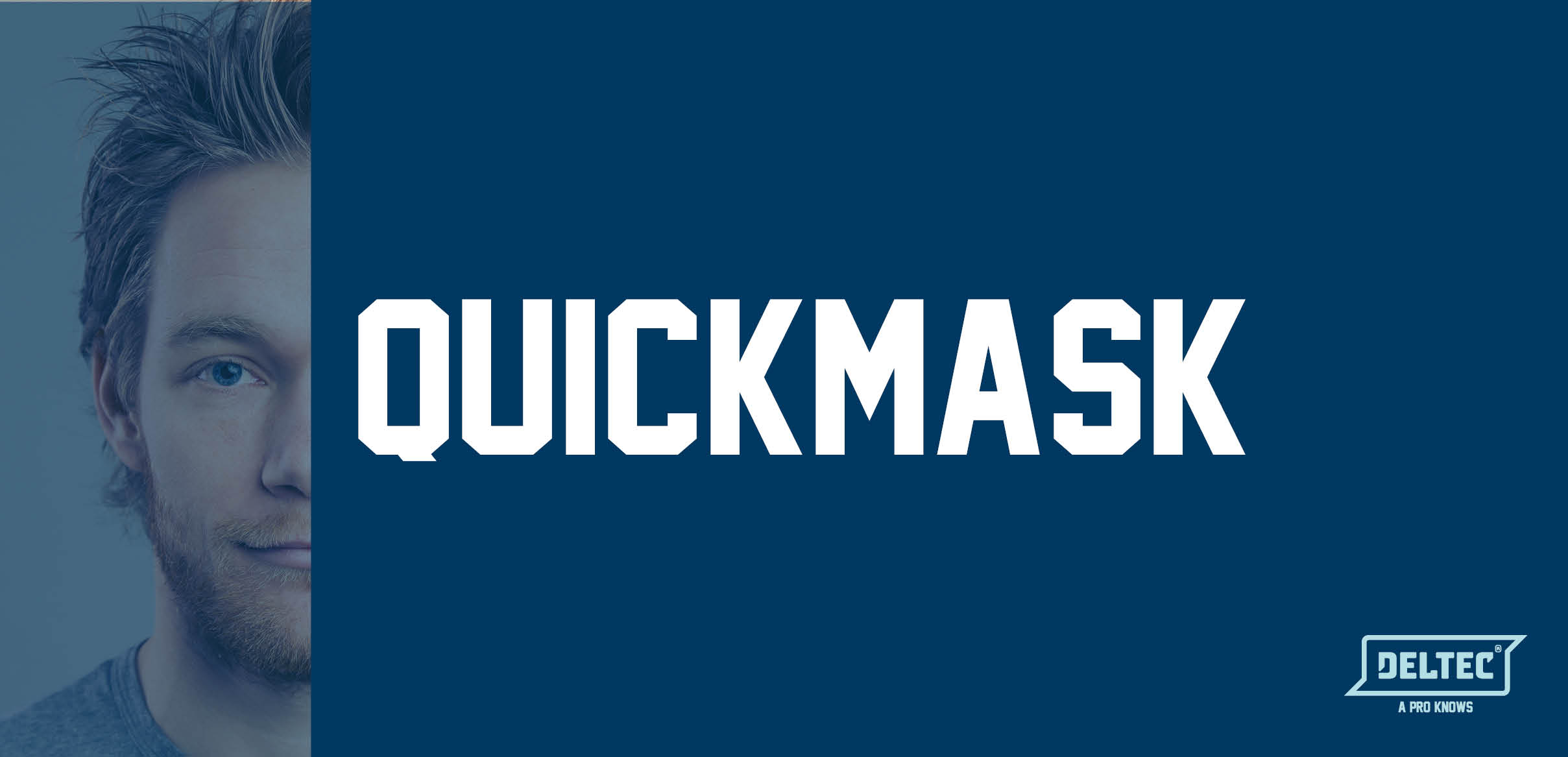 Deltec - Quick Mask